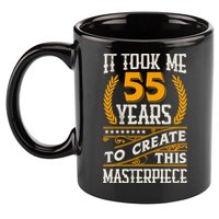 It Took Me 55 Year To Create This Masterpiece 55th Bgiftday Great Gift 11oz C Handle Ceramic Mug