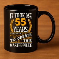 It Took Me 55 Year To Create This Masterpiece 55th Bgiftday Great Gift 11oz C Handle Ceramic Mug