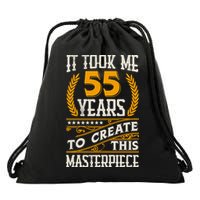It Took Me 55 Year To Create This Masterpiece 55th Bgiftday Great Gift Drawstring Bag