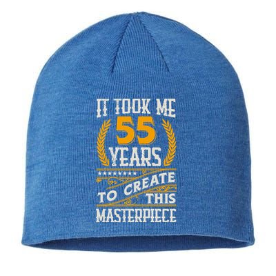 It Took Me 55 Year To Create This Masterpiece 55th Bgiftday Great Gift Sustainable Beanie