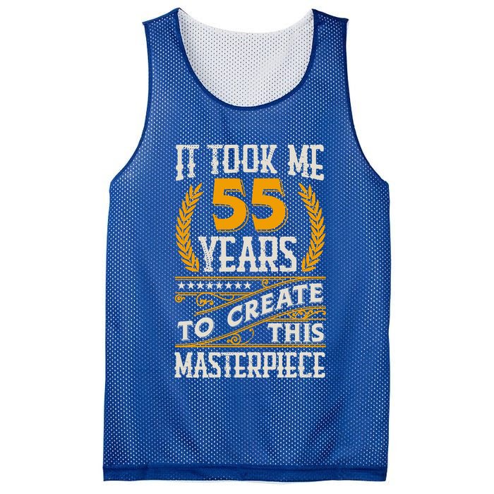 It Took Me 55 Year To Create This Masterpiece 55th Bgiftday Great Gift Mesh Reversible Basketball Jersey Tank