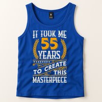 It Took Me 55 Year To Create This Masterpiece 55th Bgiftday Great Gift Tank Top