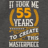 It Took Me 55 Year To Create This Masterpiece 55th Bgiftday Great Gift Vector Backpack