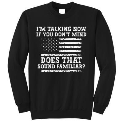 IM Talking Now Trump Kamala Debate Funny Trump Tall Sweatshirt