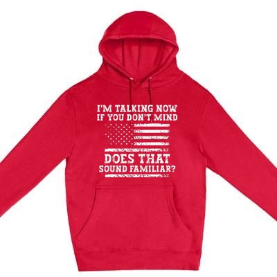 IM Talking Now Trump Kamala Debate Funny Trump Premium Pullover Hoodie