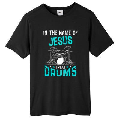 In The Name Of Jesus I Play Drums For Christian Drummer Tall Fusion ChromaSoft Performance T-Shirt