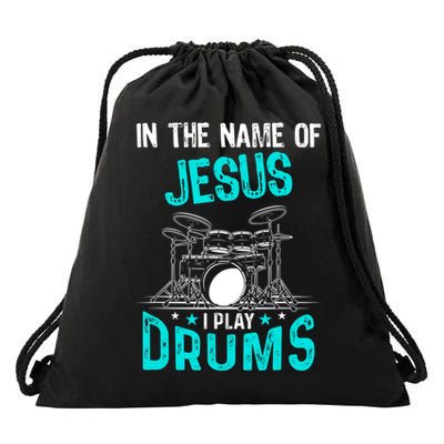 In The Name Of Jesus I Play Drums For Christian Drummer Drawstring Bag