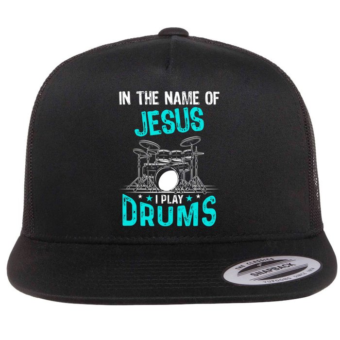 In The Name Of Jesus I Play Drums For Christian Drummer Flatbill Hat