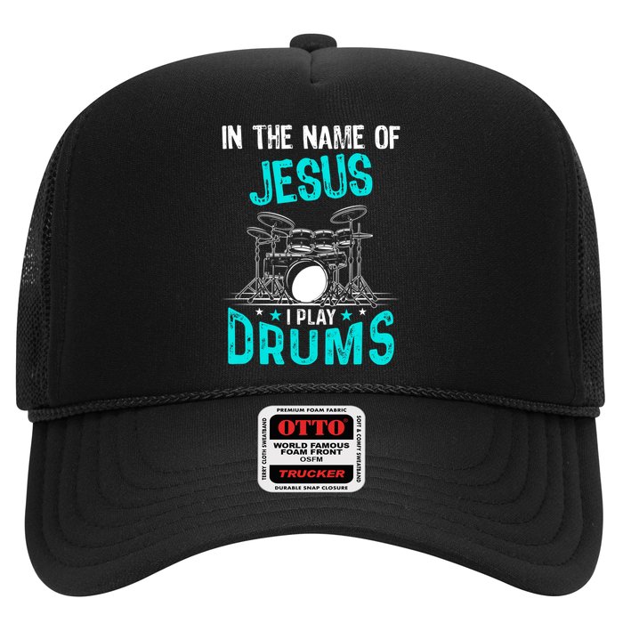 In The Name Of Jesus I Play Drums For Christian Drummer Trucker Hat