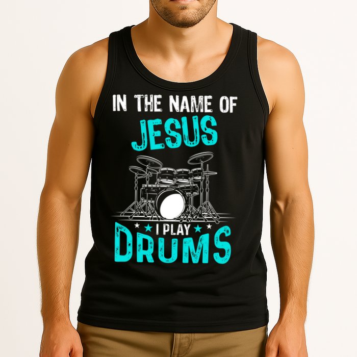 In The Name Of Jesus I Play Drums For Christian Drummer Tank Top