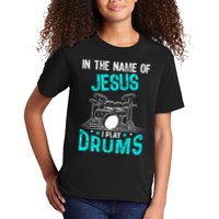In The Name Of Jesus I Play Drums For Christian Drummer Kids T-Shirt