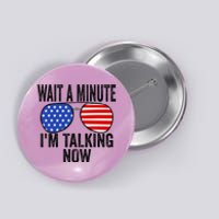 IM Talking Now Does It Sound Familiar Trump Button