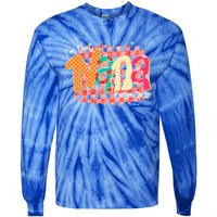 IM That Nana Funny Grandma Happy Mothers Day Meaningful Gift Tie-Dye Long Sleeve Shirt