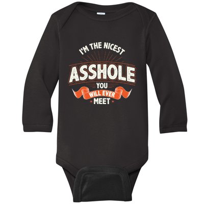 I'm The Nicest Asshole You Will Ever Meet Baby Long Sleeve Bodysuit