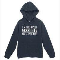 Im The Nicest Asshole Youll Ever Meet Funny Sarcasm Urban Pullover Hoodie