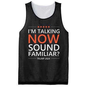 IM Talking Now Sound Familiar Trump 2024 For President Mesh Reversible Basketball Jersey Tank