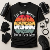 I'm The Nicest Asshole You'll Ever Meet Funny Asshole Cooling Performance Crew T-Shirt