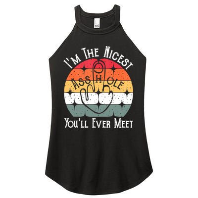 I'm The Nicest Asshole You'll Ever Meet Funny Asshole Women's Perfect Tri Rocker Tank