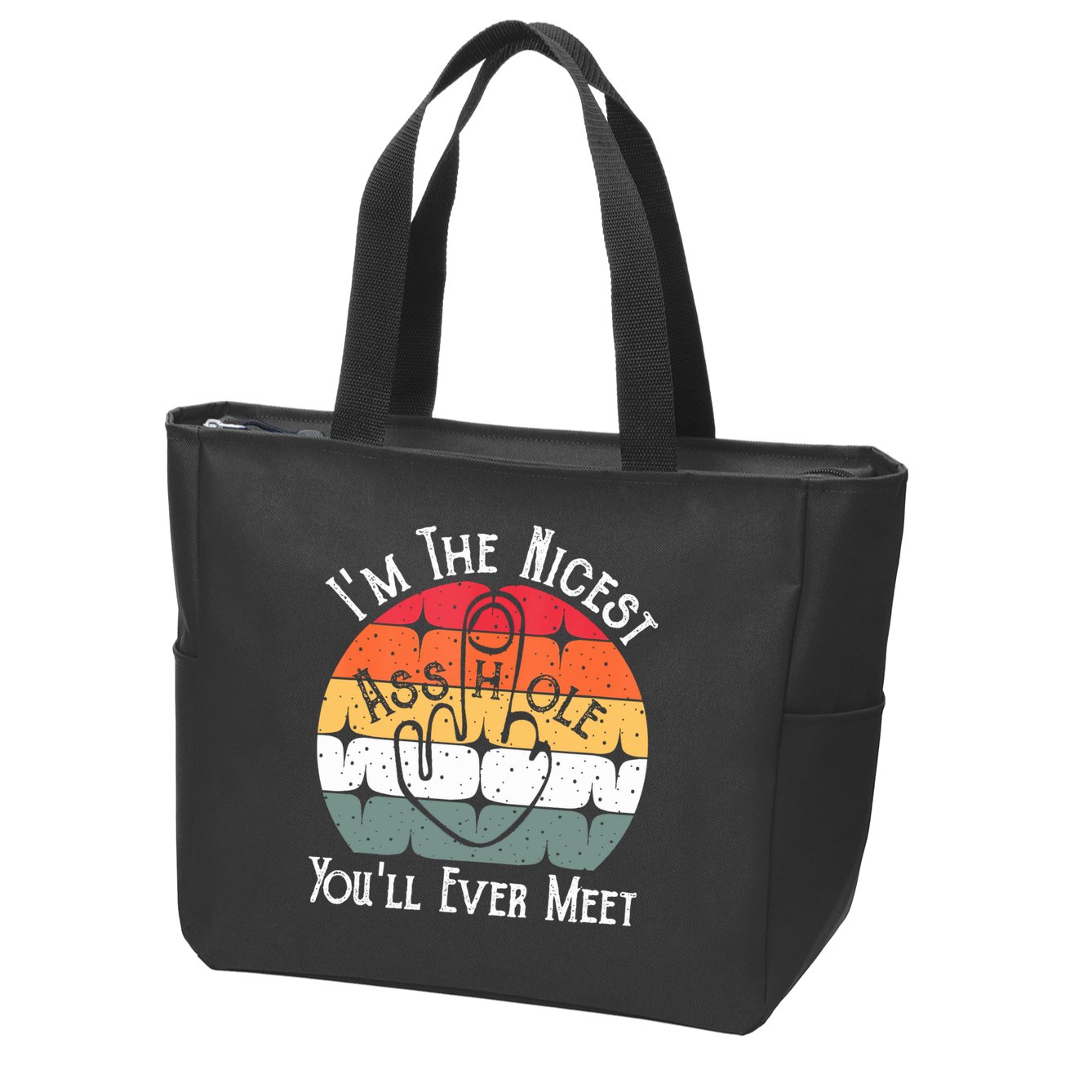 I'm The Nicest Asshole You'll Ever Meet Funny Asshole Zip Tote Bag