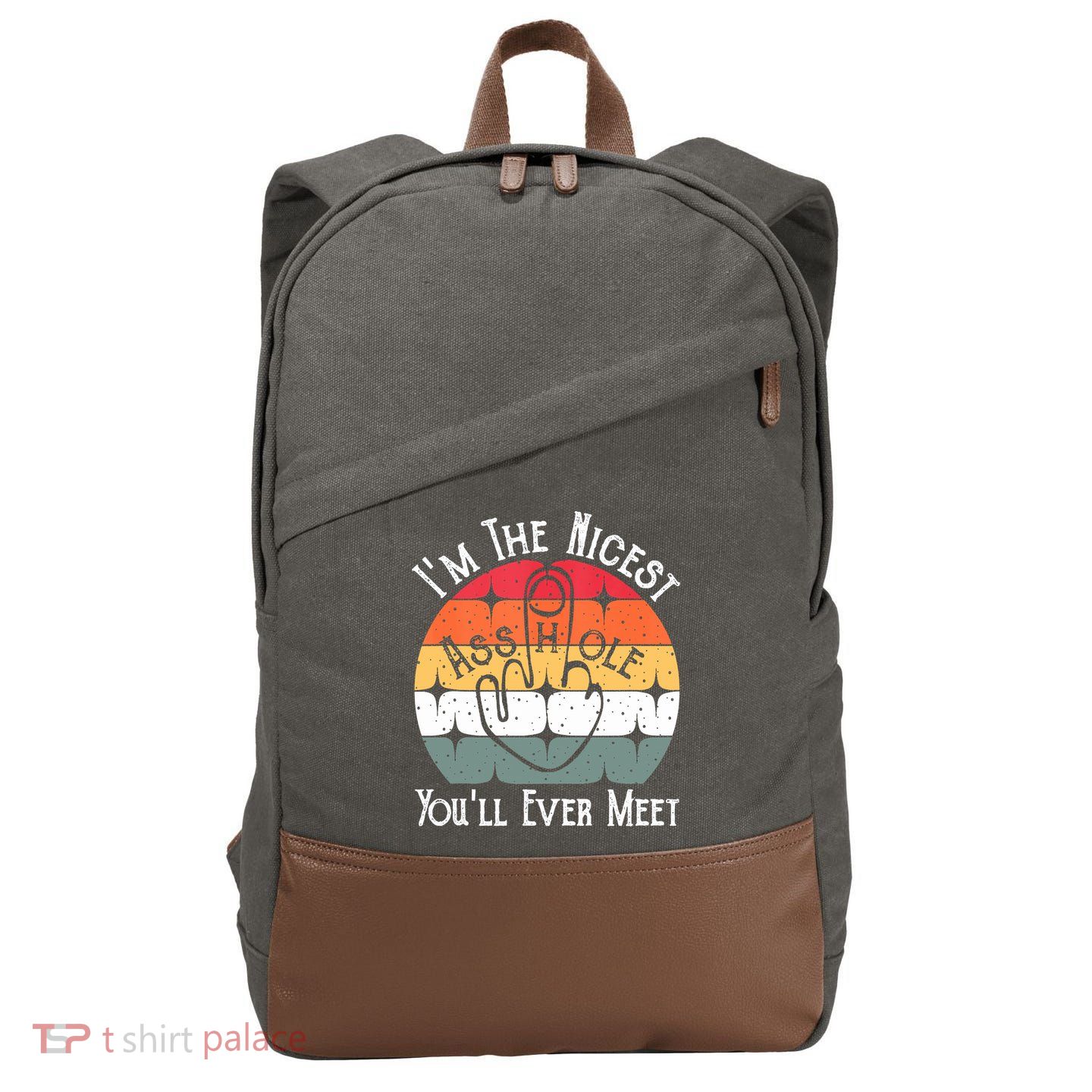 I'm The Nicest Asshole You'll Ever Meet Funny Asshole Cotton Canvas Backpack