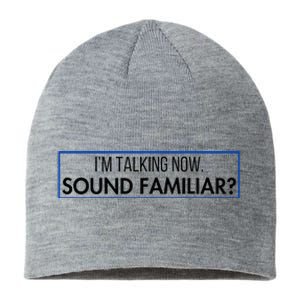 IM Talking Now. Sound Familiar Funny Trump Debate 2024 Sustainable Beanie