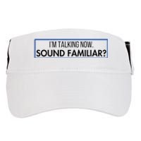 IM Talking Now. Sound Familiar Funny Trump Debate 2024 Adult Drive Performance Visor