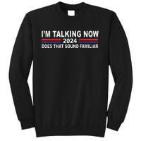 IM Talking Now Does That Sound Familiar Funny Trump Debate Sweatshirt