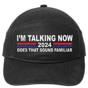 IM Talking Now Does That Sound Familiar Funny Trump Debate 7-Panel Snapback Hat