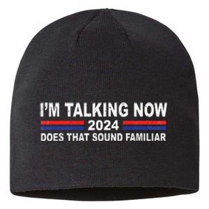 IM Talking Now Does That Sound Familiar Funny Trump Debate Sustainable Beanie