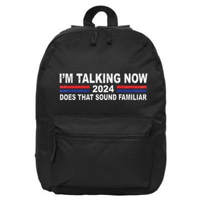 IM Talking Now Does That Sound Familiar Funny Trump Debate 16 in Basic Backpack