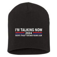 IM Talking Now Does That Sound Familiar Funny Trump Debate Short Acrylic Beanie