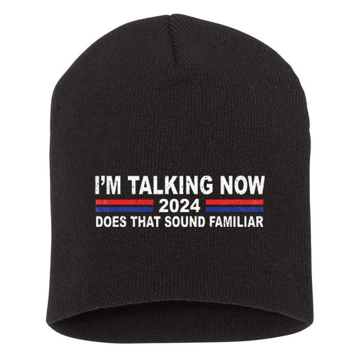 IM Talking Now Does That Sound Familiar Funny Trump Debate Short Acrylic Beanie