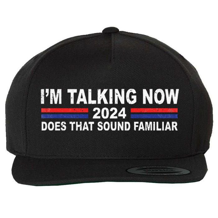 IM Talking Now Does That Sound Familiar Funny Trump Debate Wool Snapback Cap