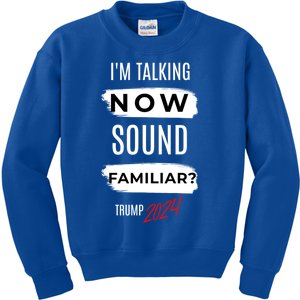 IM Talking Now Sound Familiar Trump Vance 2024 Gift Kids Sweatshirt