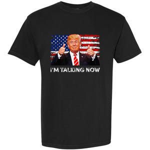 IM Talking Now Trump Debate Zinger Garment-Dyed Heavyweight T-Shirt