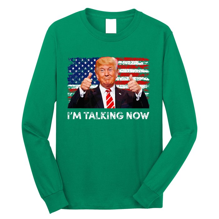 IM Talking Now Trump Debate Zinger Long Sleeve Shirt