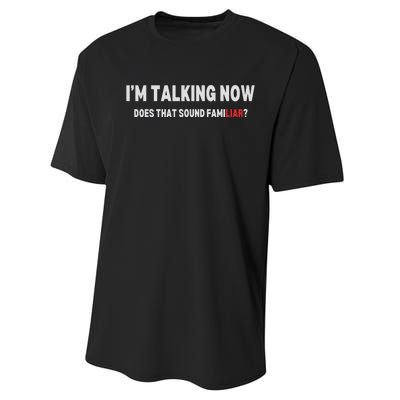 IM Talking Now Does That Sound Familiar Trump Performance Sprint T-Shirt