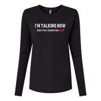 IM Talking Now Does That Sound Familiar Trump Womens Cotton Relaxed Long Sleeve T-Shirt