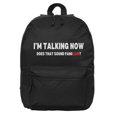 IM Talking Now Does That Sound Familiar Trump 16 in Basic Backpack