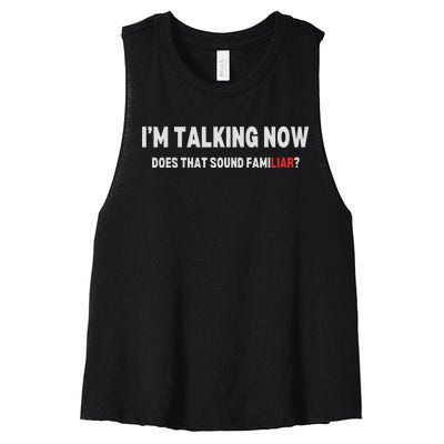 IM Talking Now Does That Sound Familiar Trump Women's Racerback Cropped Tank