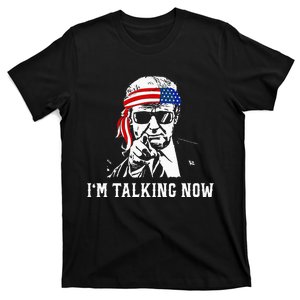 IM Talking Now Donald Trump Wait A Minute IM Talking Now T-Shirt