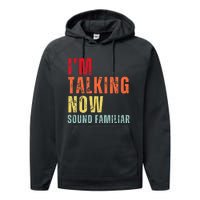 IM Talking Now. Sound Familiar Performance Fleece Hoodie