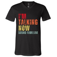 IM Talking Now. Sound Familiar V-Neck T-Shirt