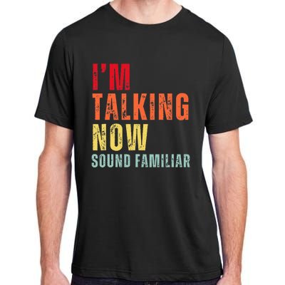 IM Talking Now. Sound Familiar Adult ChromaSoft Performance T-Shirt