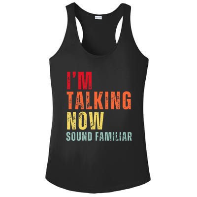 IM Talking Now. Sound Familiar Ladies PosiCharge Competitor Racerback Tank