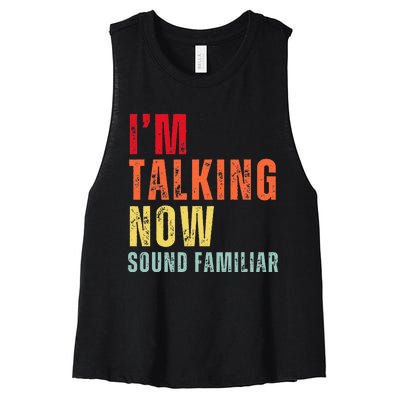 IM Talking Now. Sound Familiar Women's Racerback Cropped Tank