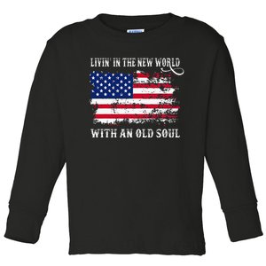 In The New World With An Old Soul America Flag Toddler Long Sleeve Shirt