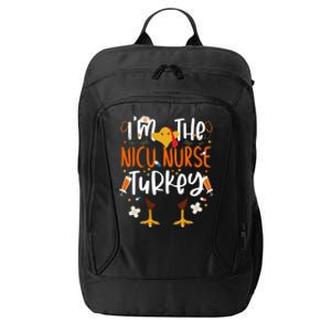 Im The Nicu Nurse Turkey Turkey Nicu Nurse Thanksgiving Gift City Backpack