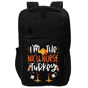 Im The Nicu Nurse Turkey Turkey Nicu Nurse Thanksgiving Gift Impact Tech Backpack