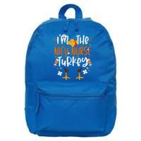 Im The Nicu Nurse Turkey Turkey Nicu Nurse Thanksgiving Gift 16 in Basic Backpack